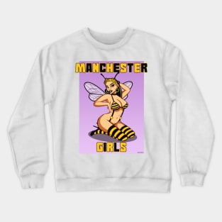 Manchester girls, Manchester bee, Manchester honey Crewneck Sweatshirt